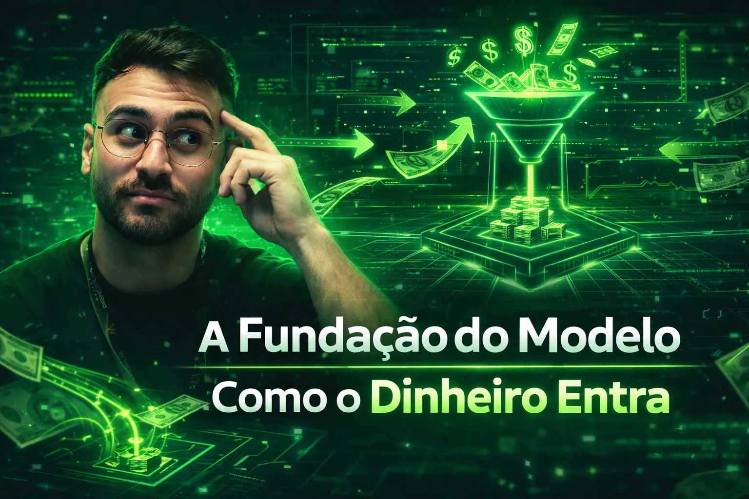Módulo 1 — A Fundação do Modelo